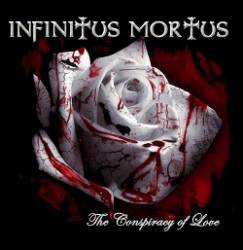 Infinitus Mortus : The Conspiracy of Love